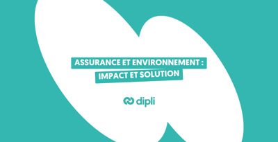 Assurance et environnement : impact et solution