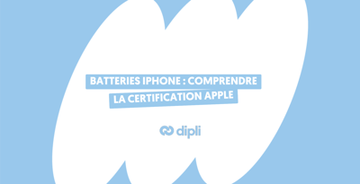 Batteries iPhone : comprendre la certification Apple
