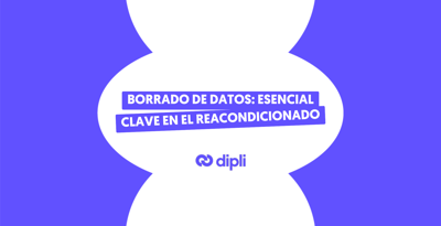El borrado de datos, un paso esencial en el reacondicionamiento
