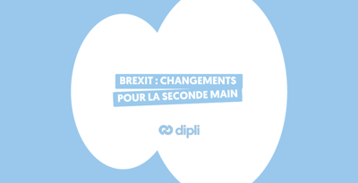 Brexit : changements pour les acheteurs de produits de seconde main