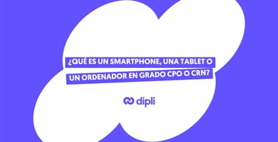 Dispositivos electrónicos en grado CPO o CRN: definición y características