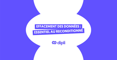 L'effacement des données, une étape essentielle du reconditionné