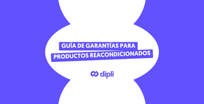 Todo lo que necesitas saber sobre las garantías de los productos reacondicionados
