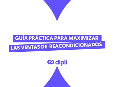 Guía práctica para maximizar las ventas de productos reacondicionados en el retail