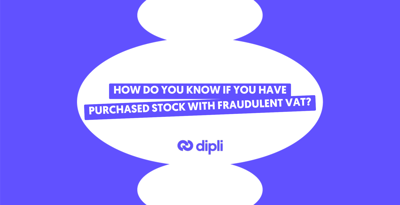 How do you know if you have purchased stock with fraudulent VAT?