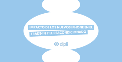 El impacto de los nuevos iPhone en los programas de trade-in y el reacondicionado