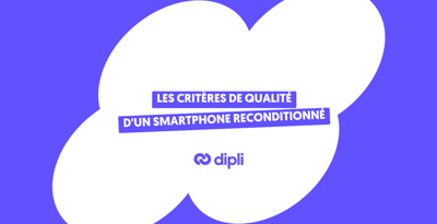 Les critères de qualité d'un smartphone reconditionné