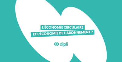 Quelles sont les synergies entre l'économie circulaire et l'économie de l'abonnement ?