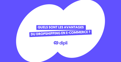 Quels sont les avantages du dropshipping en e-commerce ?