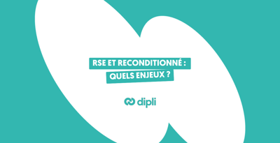 RSE et reconditionné : quels enjeux ?