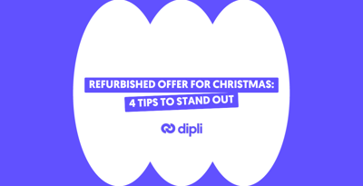 Creating a refurbished offer for Christmas: 4 tips to stand out