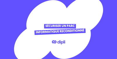 Sécuriser un parc informatique reconditionné