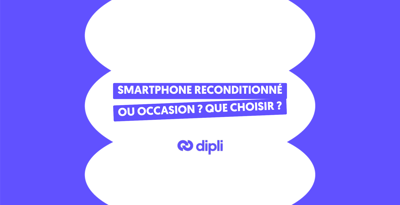 Smartphone reconditionné ou occasion ? Que choisir ?