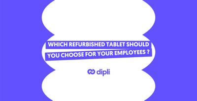 Which refurbished tablet should you choose for your employees ?