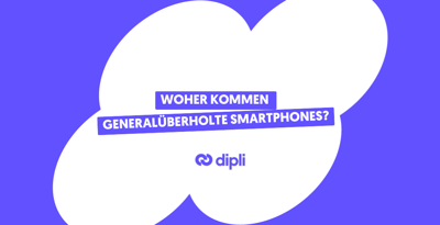 Woher kommen generalüberholte Smartphones?