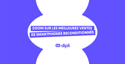 Zoom sur les meilleures ventes de smartphones reconditionnés