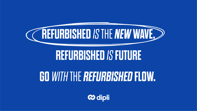 dipli-promoting-campaign-refurbished-is-the-new-wave-creation-concept